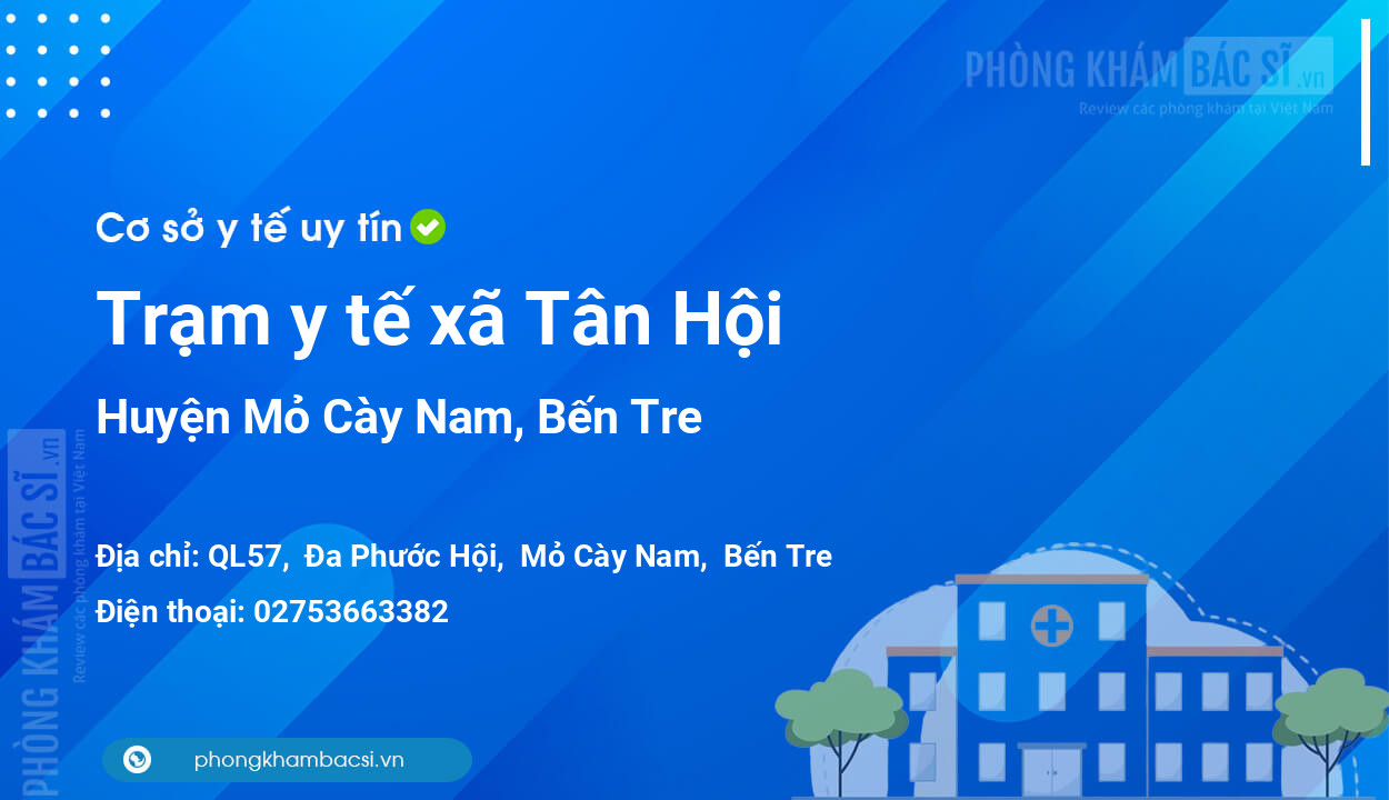 Trạm y tế xã Tân Hội, huyện Mỏ Cày Nam số điện thoại và đánh giá