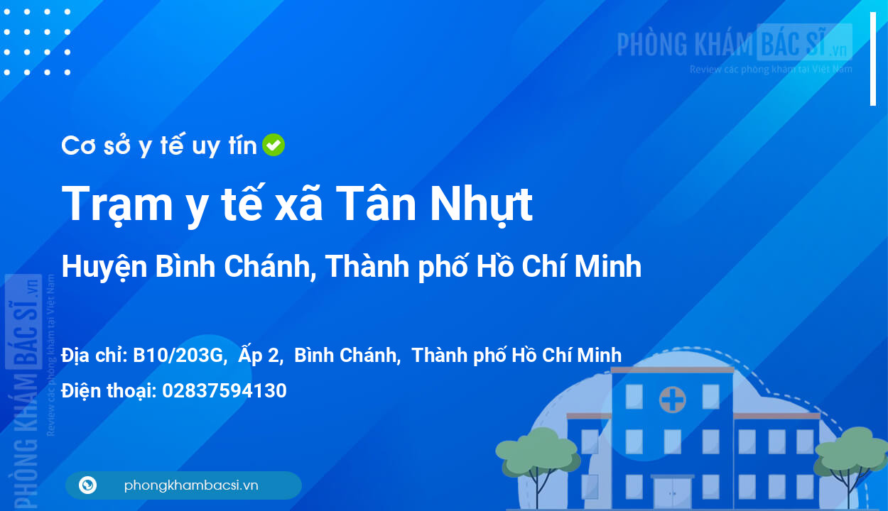 Trạm y tế xã Tân Nhựt, huyện Bình Chánh số điện thoại và đánh giá