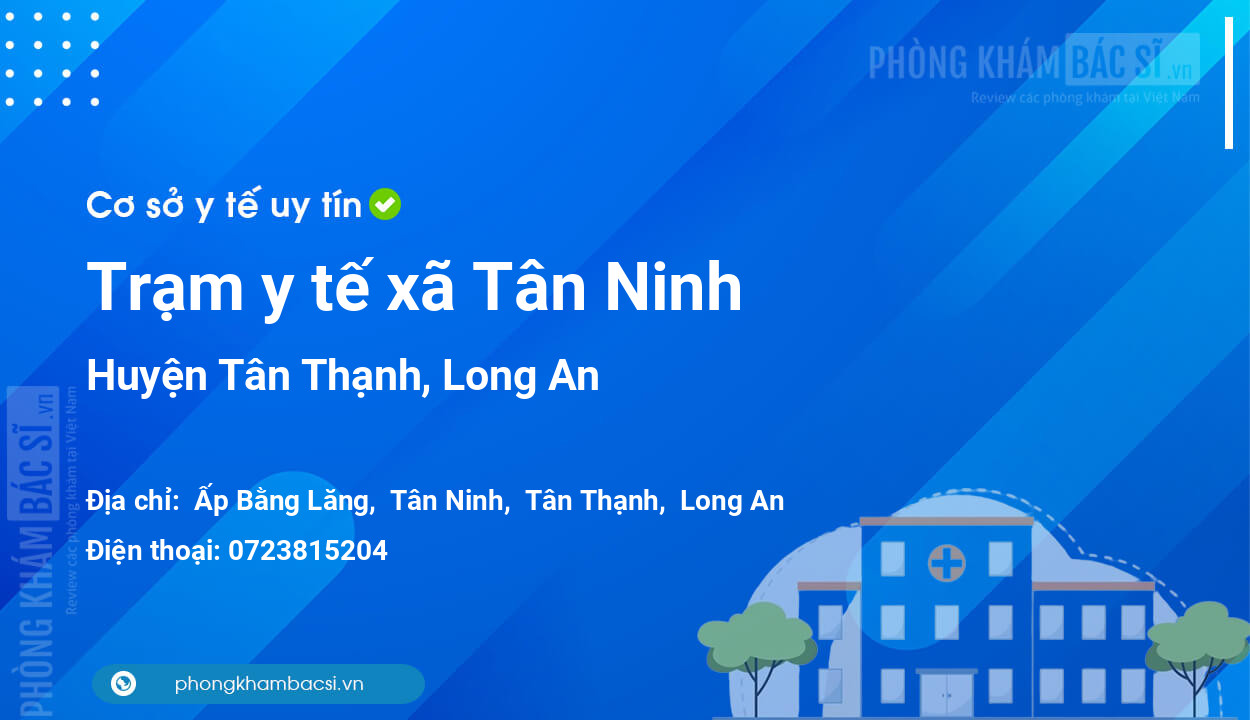 Trạm y tế xã Tân Ninh, huyện Tân Thạnh số điện thoại và đánh giá