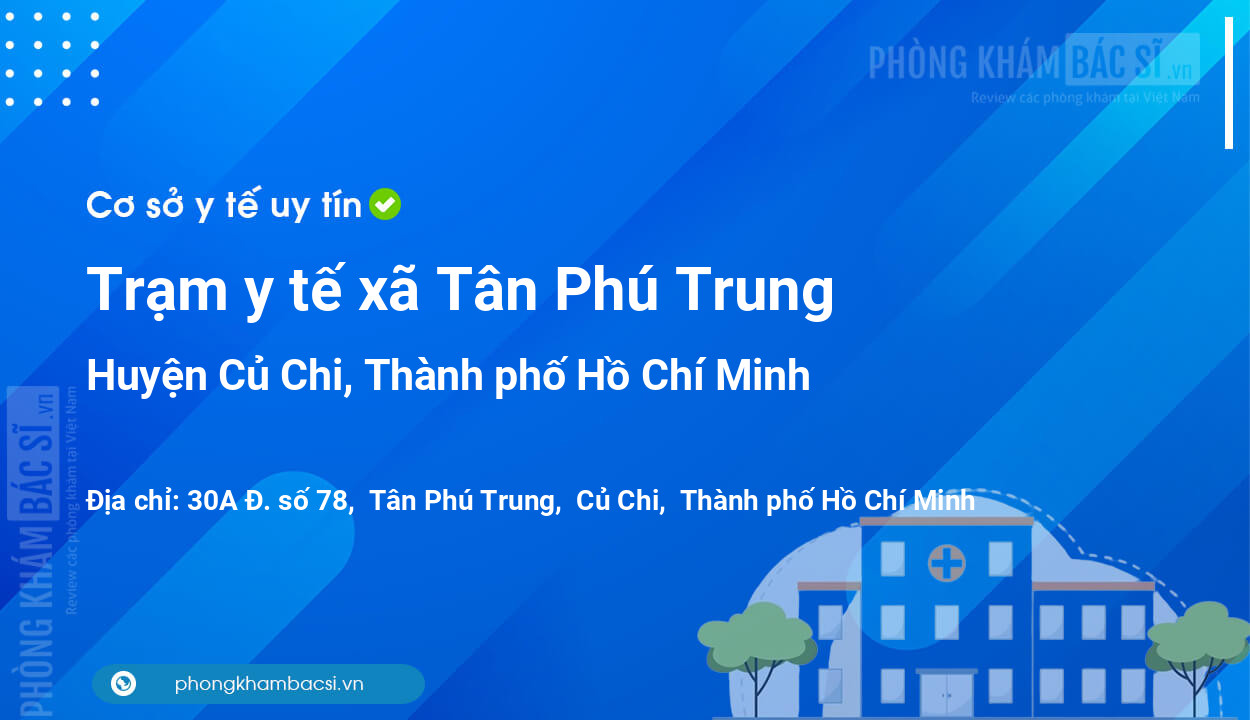Trạm y tế xã Tân Phú Trung, huyện Củ Chi số điện thoại và đánh giá