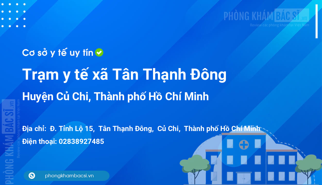Trạm y tế xã Tân Thạnh Đông, huyện Củ Chi số điện thoại và đánh giá