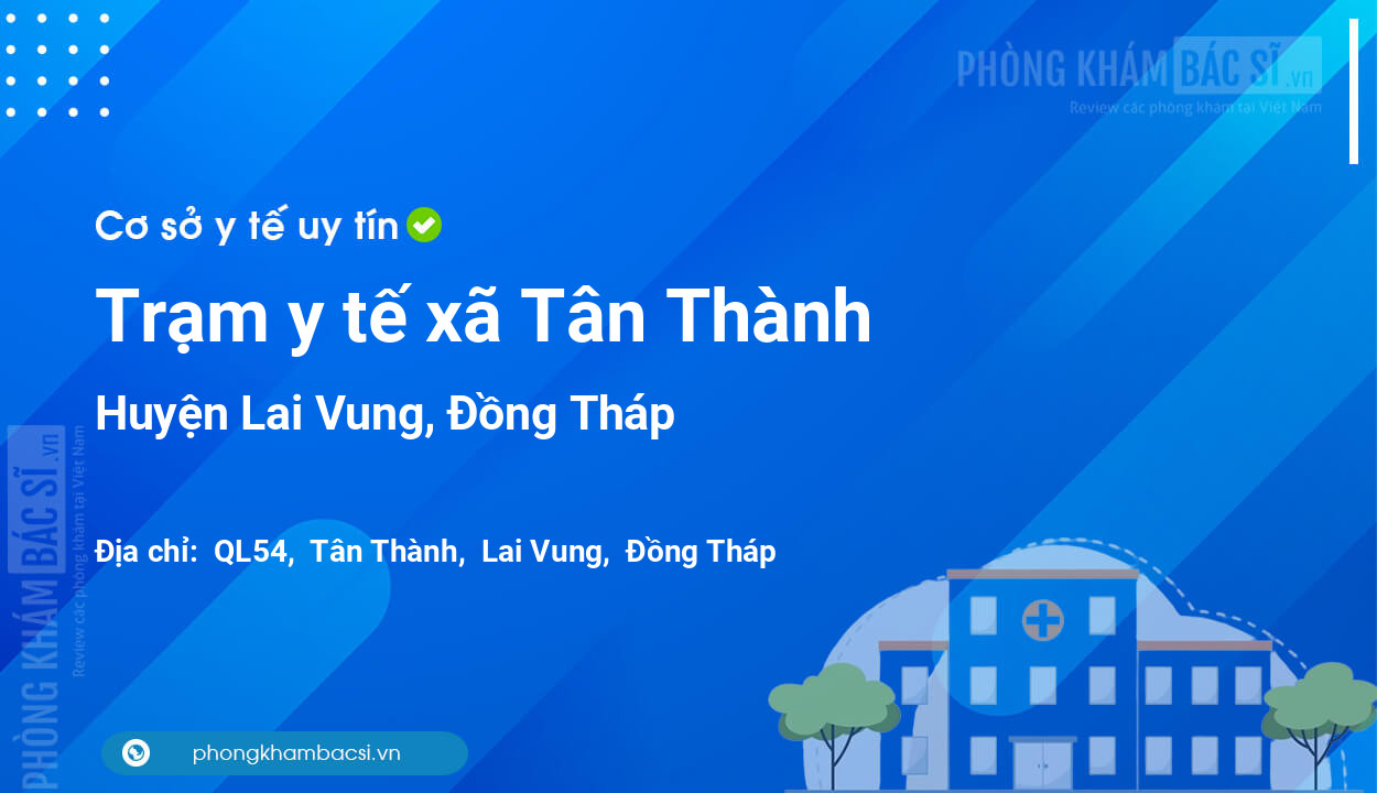 Trạm y tế xã Tân Thành, huyện Lai Vung số điện thoại và đánh giá