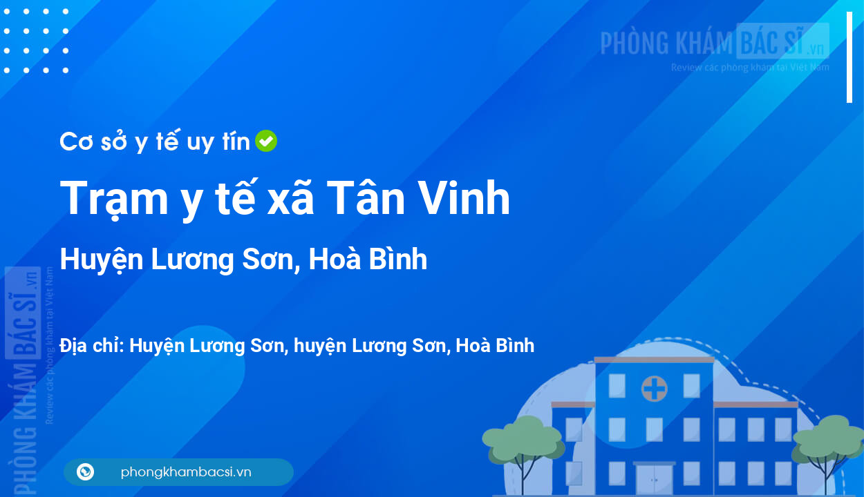 Trạm y tế xã Tân Vinh, huyện Lương Sơn số điện thoại và đánh giá