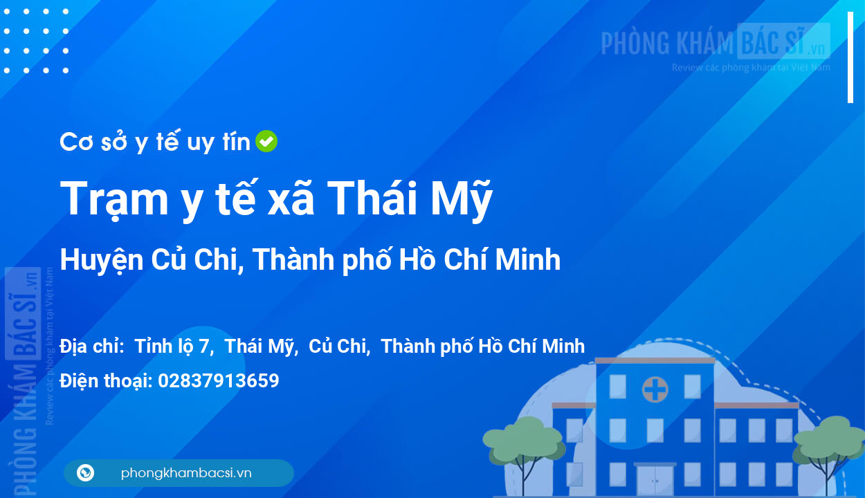 Trạm y tế xã Thái Mỹ, huyện Củ Chi số điện thoại và đánh giá