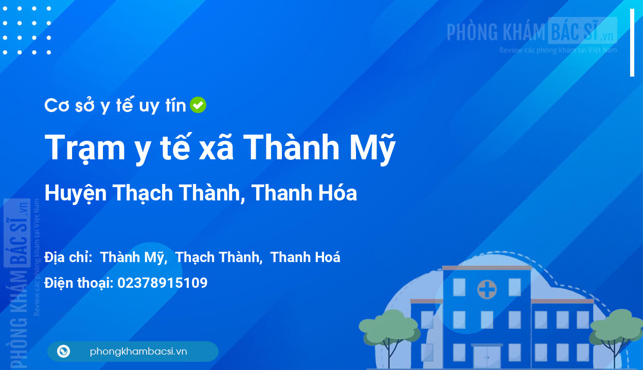 Trạm y tế xã Thành Mỹ, huyện Thạch Thành số điện thoại và đánh giá