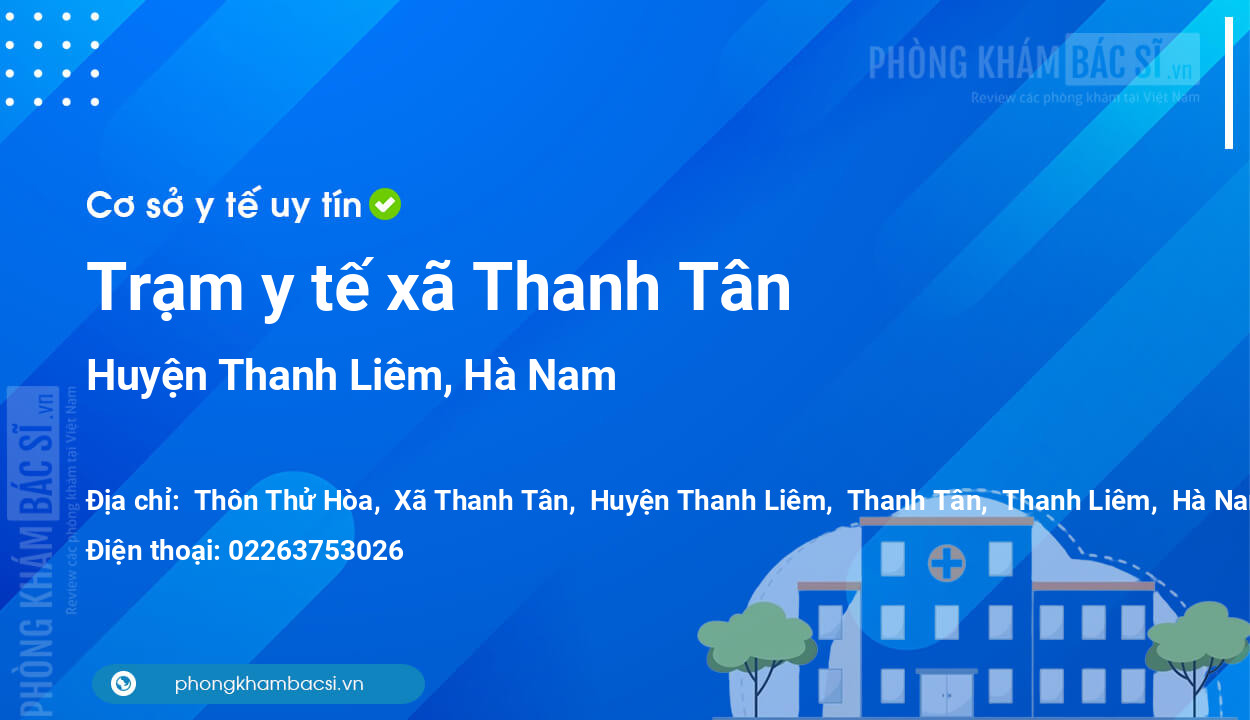Trạm y tế xã Thanh Tân, huyện Thanh Liêm số điện thoại và đánh giá