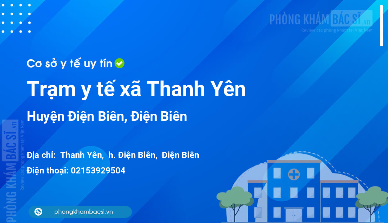 Trạm y tế xã Thanh Yên, huyện Điện Biên số điện thoại và đánh giá