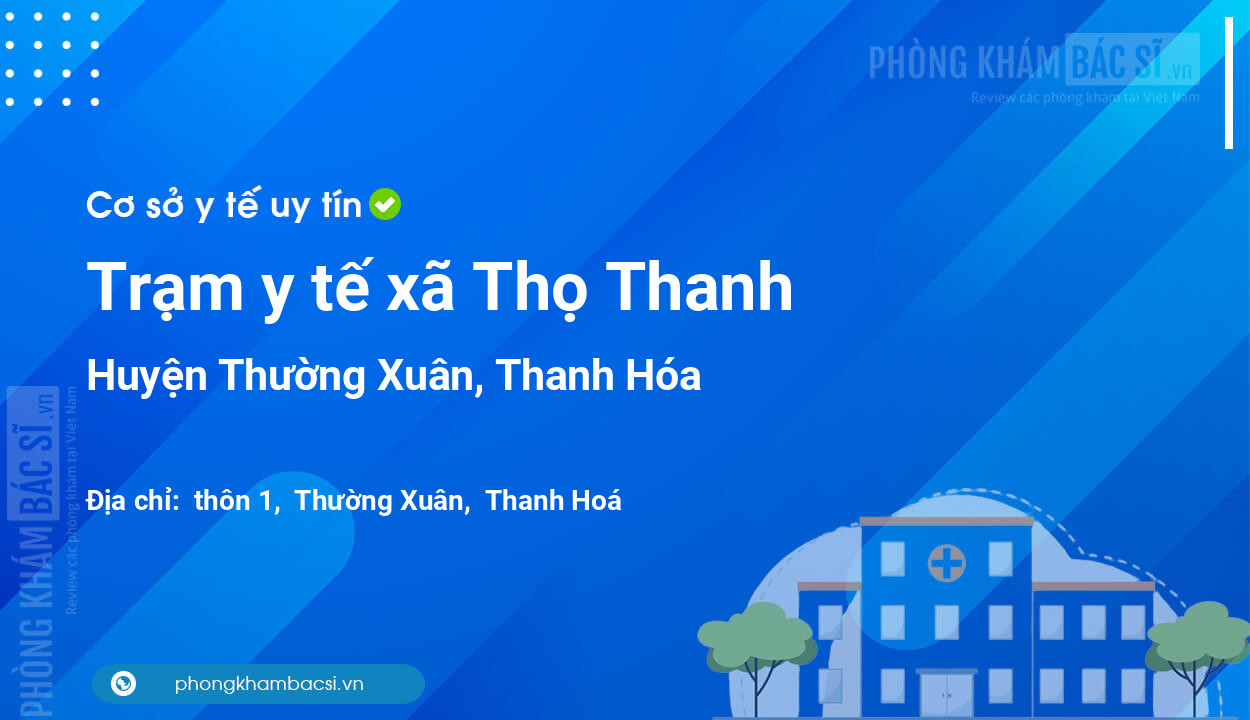 Trạm y tế xã Thọ Thanh, huyện Thường Xuân số điện thoại và đánh giá