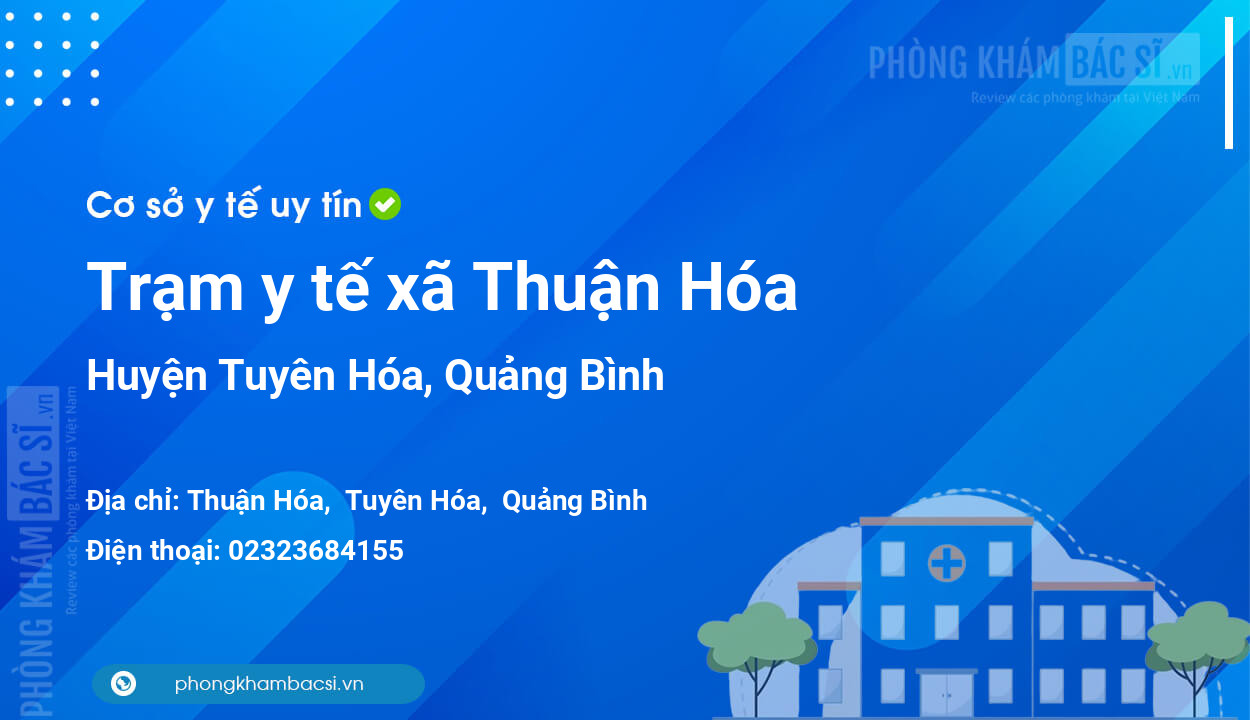 Trạm y tế xã Thuận Hóa, huyện Tuyên Hóa số điện thoại và đánh giá