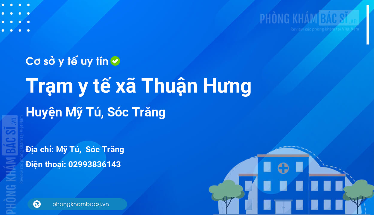 Trạm y tế xã Thuận Hưng, huyện Mỹ Tú số điện thoại và đánh giá