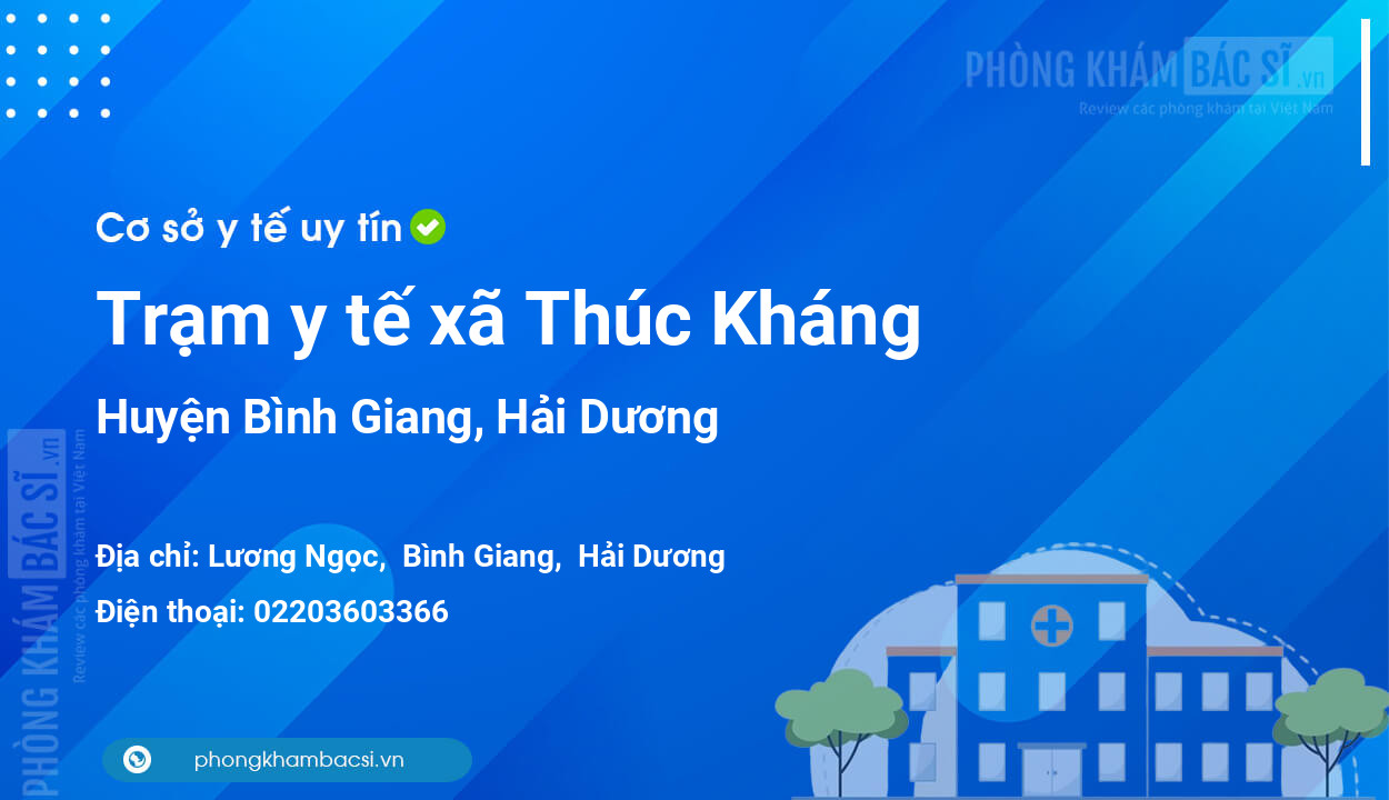 Trạm y tế xã Thúc Kháng, huyện Bình Giang số điện thoại và đánh giá