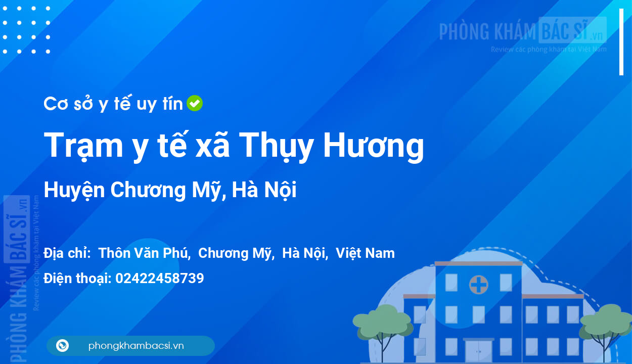 Trạm y tế xã Thụy Hương, huyện Chương Mỹ số điện thoại và đánh giá