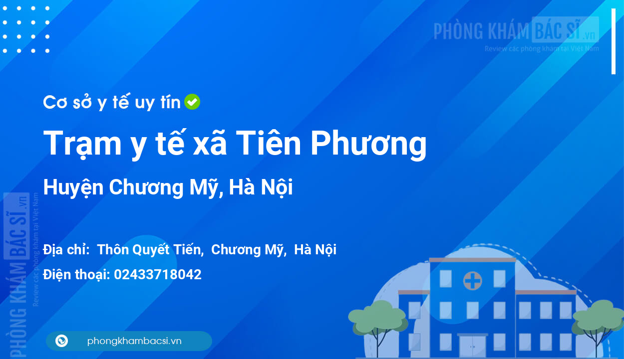 Trạm y tế xã Tiên Phương, huyện Chương Mỹ số điện thoại và đánh giá
