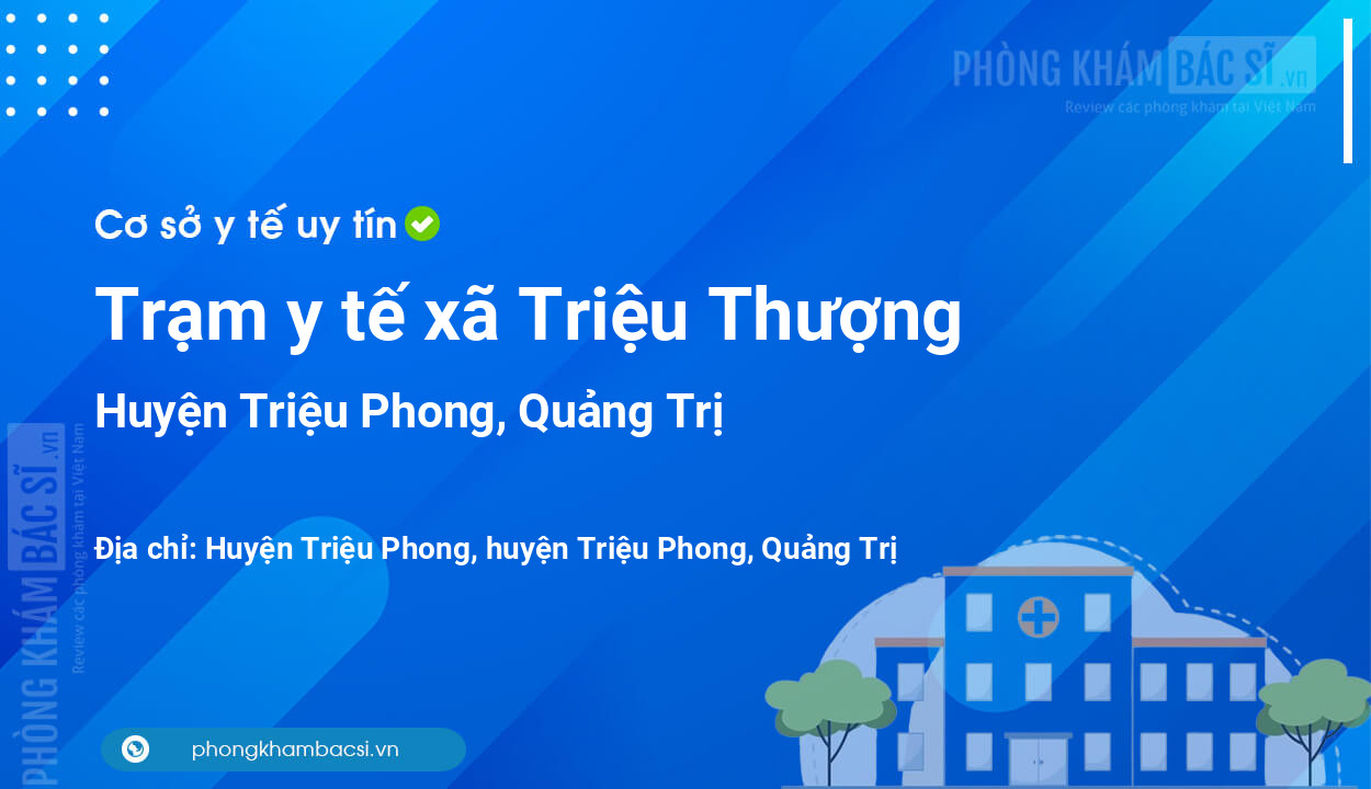 Trạm y tế xã Triệu Thượng, huyện Triệu Phong số điện thoại và đánh giá