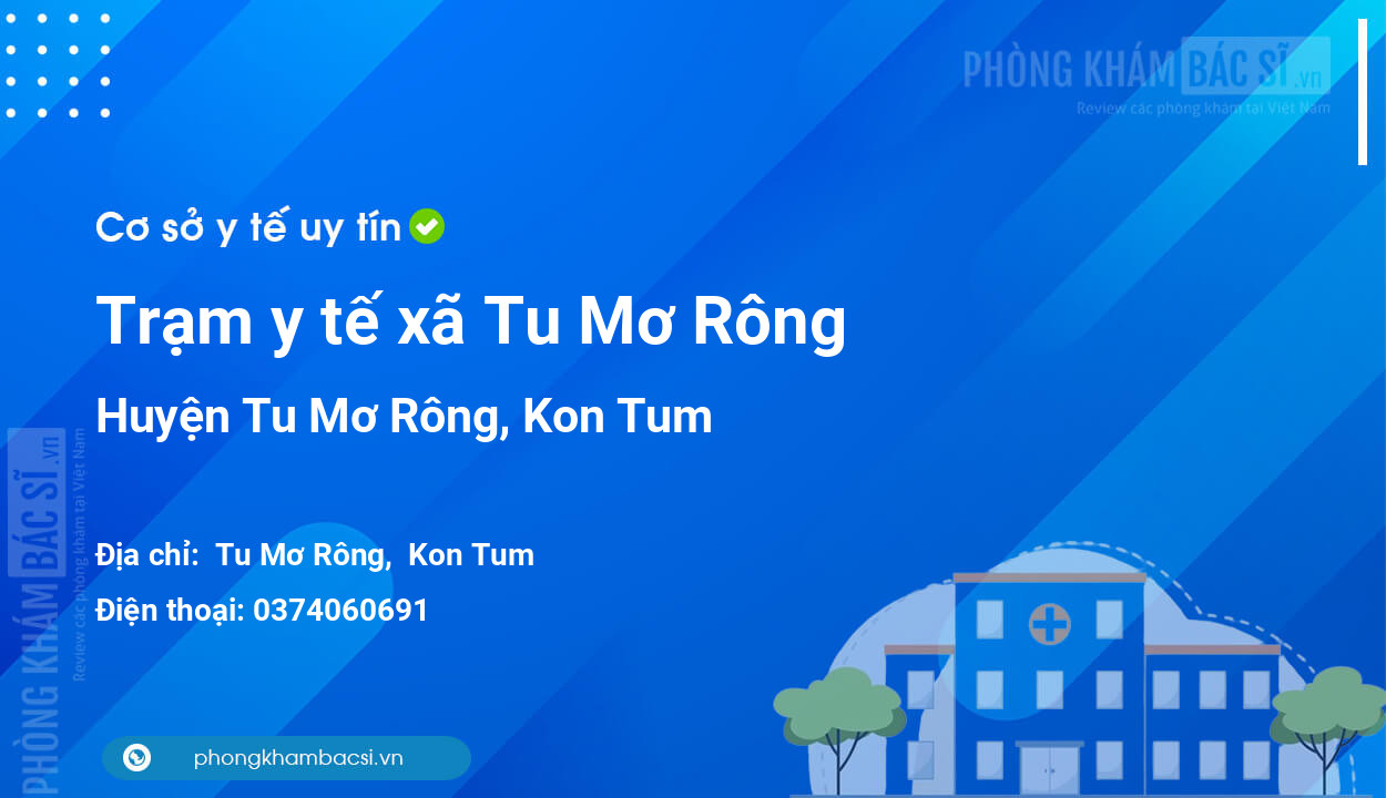 Trạm y tế xã Tu Mơ Rông, huyện Tu Mơ Rông số điện thoại và đánh giá