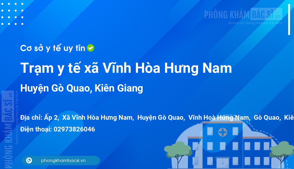 Trạm y tế xã Vĩnh Hòa Hưng Nam, huyện Gò Quao số điện thoại và đánh giá