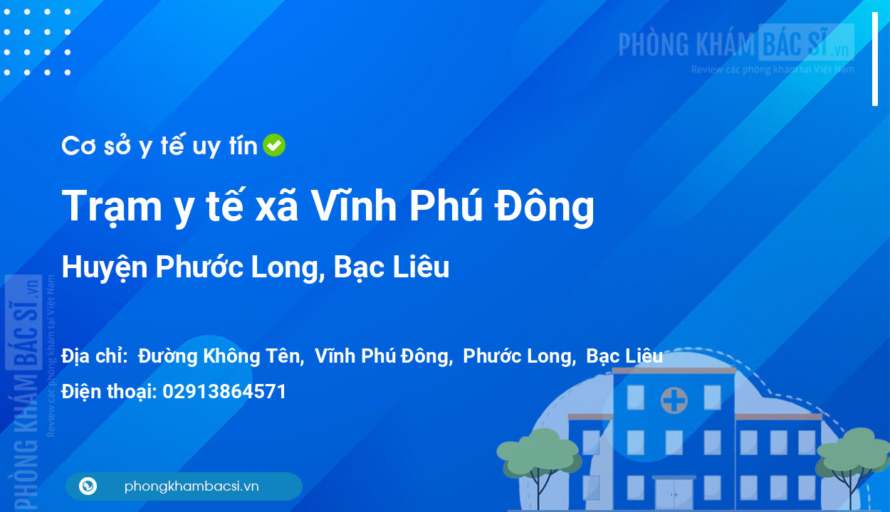 Trạm y tế xã Vĩnh Phú Đông, huyện Phước Long số điện thoại và đánh giá
