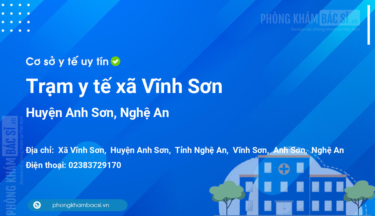 Trạm y tế xã Vĩnh Sơn, huyện Anh Sơn số điện thoại và đánh giá