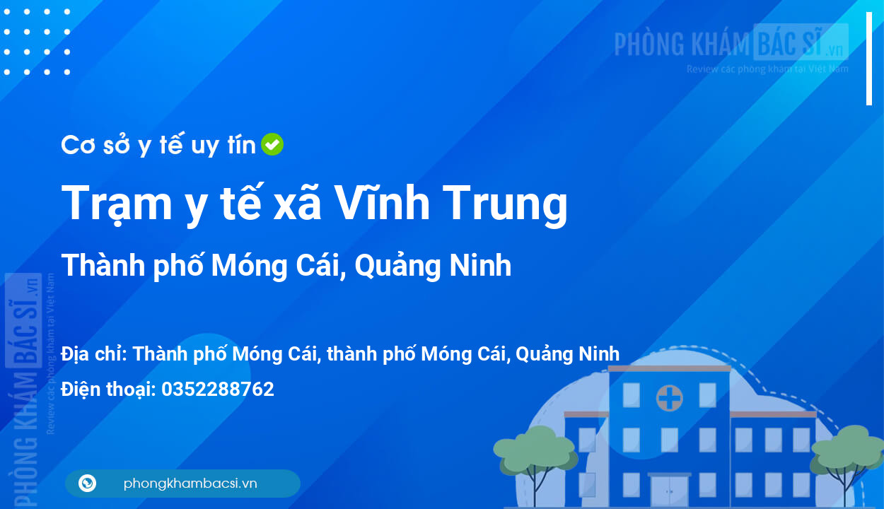 Trạm y tế xã Vĩnh Trung, thành phố Móng Cái số điện thoại và đánh giá