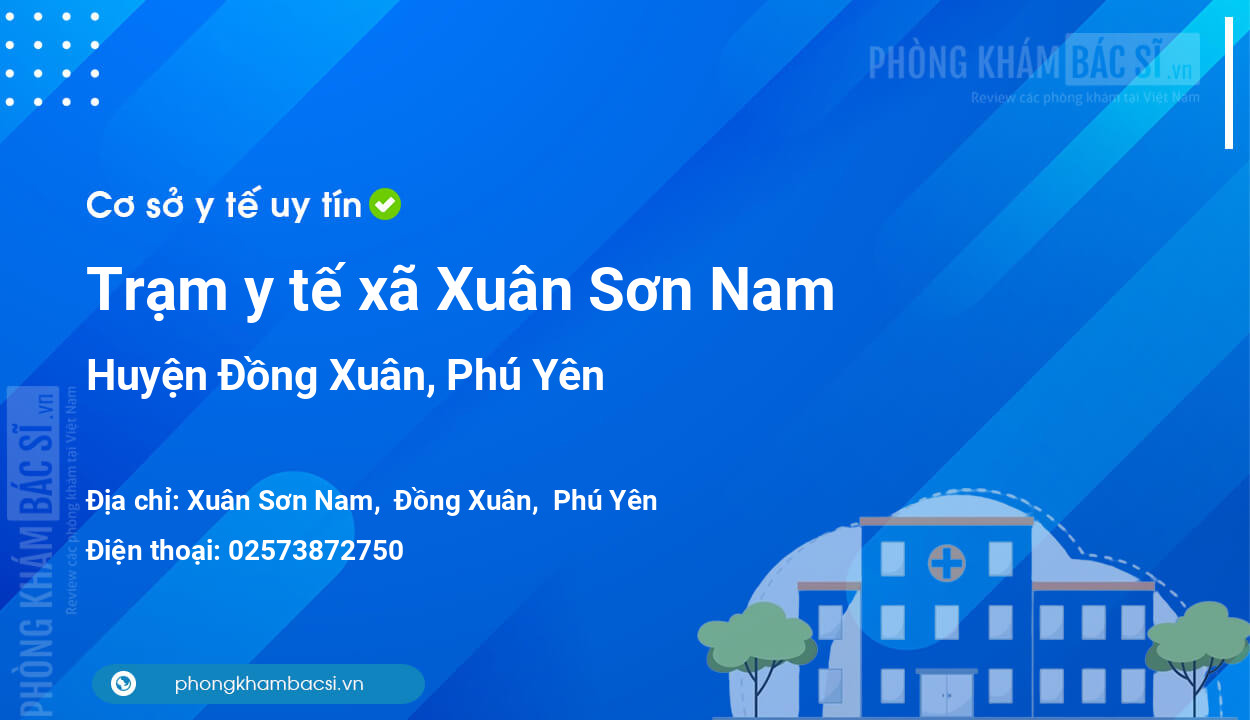Trạm y tế xã Xuân Sơn Nam, huyện Đồng Xuân số điện thoại và đánh giá