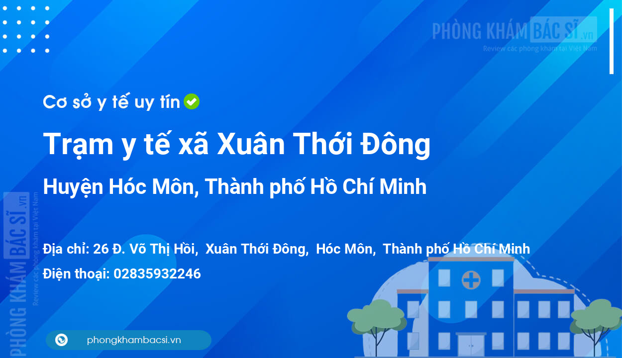 Trạm y tế xã Xuân Thới Đông, huyện Hóc Môn số điện thoại và đánh giá