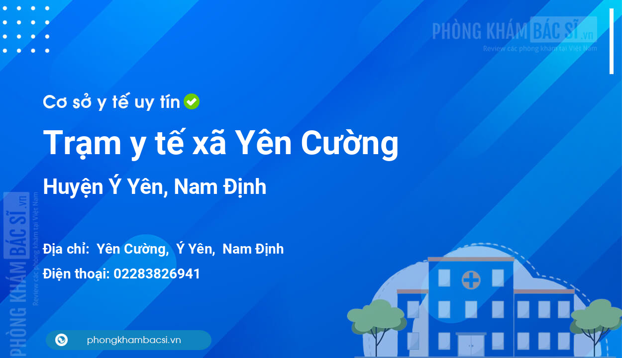 Trạm y tế xã Yên Cường, huyện Ý Yên số điện thoại và đánh giá