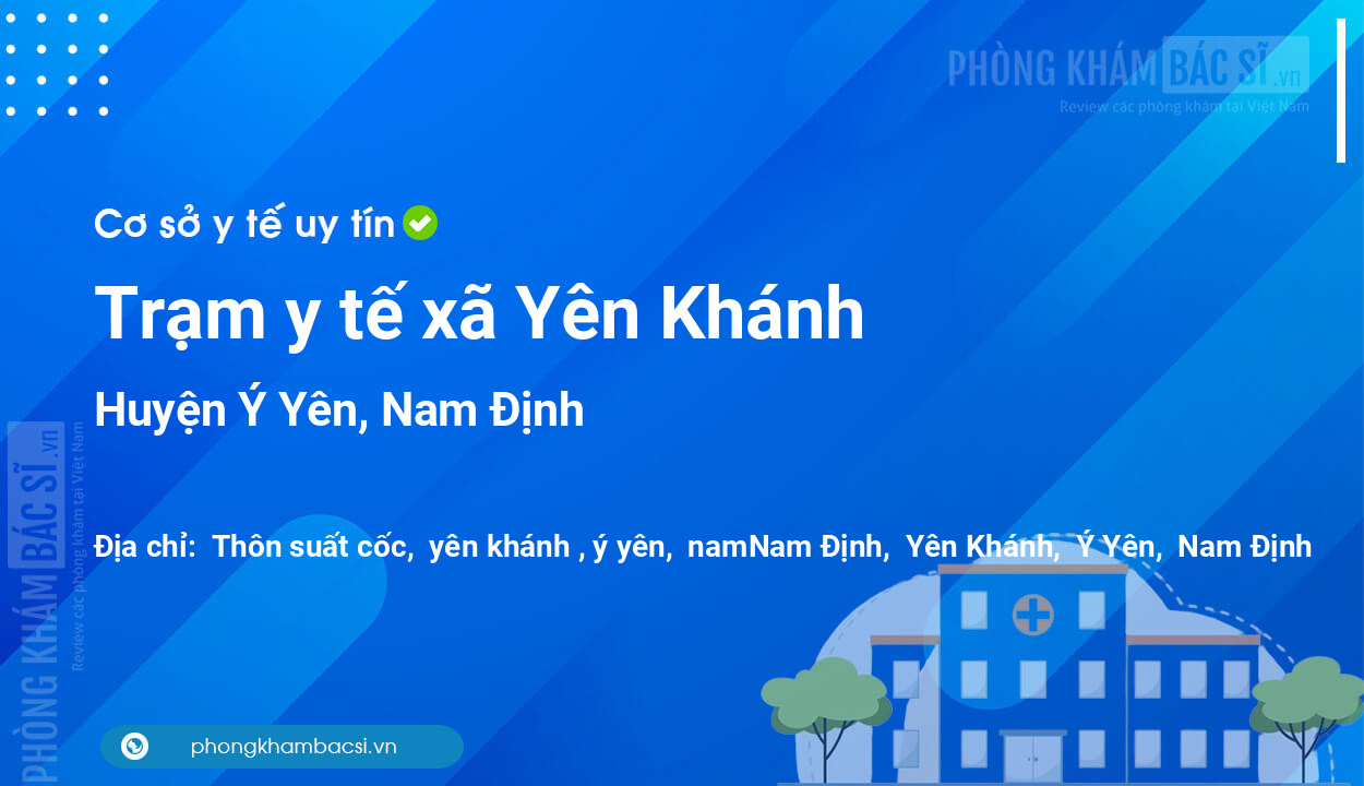 Trạm y tế xã Yên Khánh, huyện Ý Yên số điện thoại và đánh giá