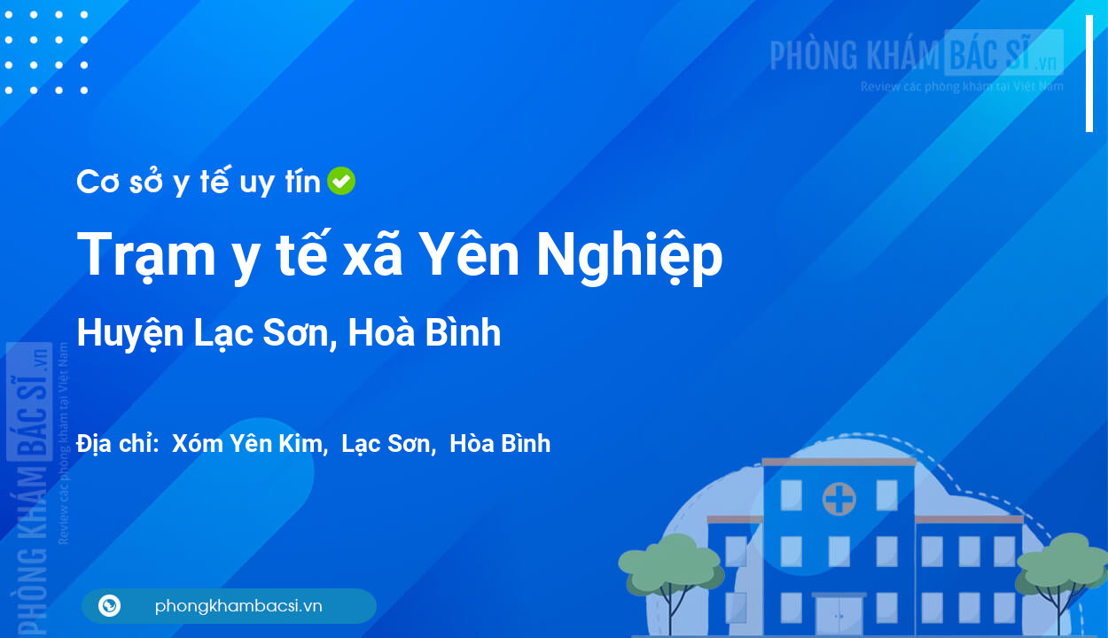 Trạm y tế xã Yên Nghiệp, huyện Lạc Sơn số điện thoại và đánh giá