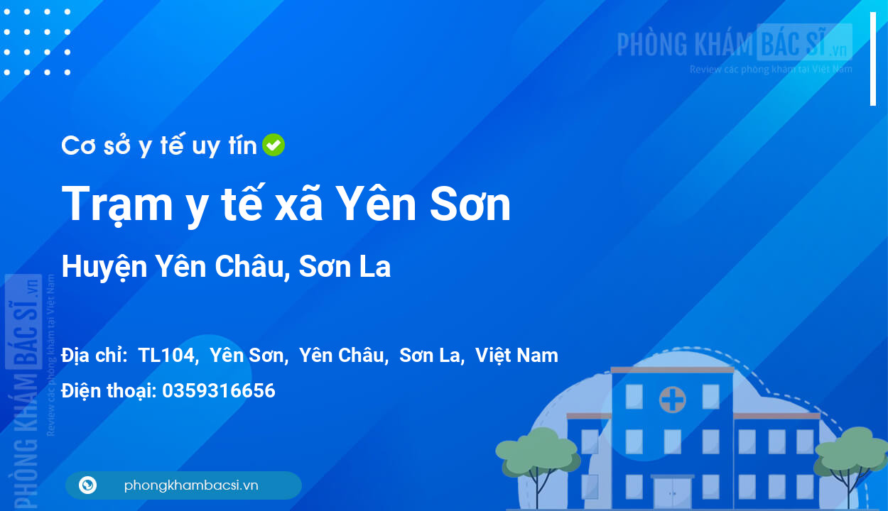 Trạm y tế xã Yên Sơn, huyện Yên Châu số điện thoại và đánh giá
