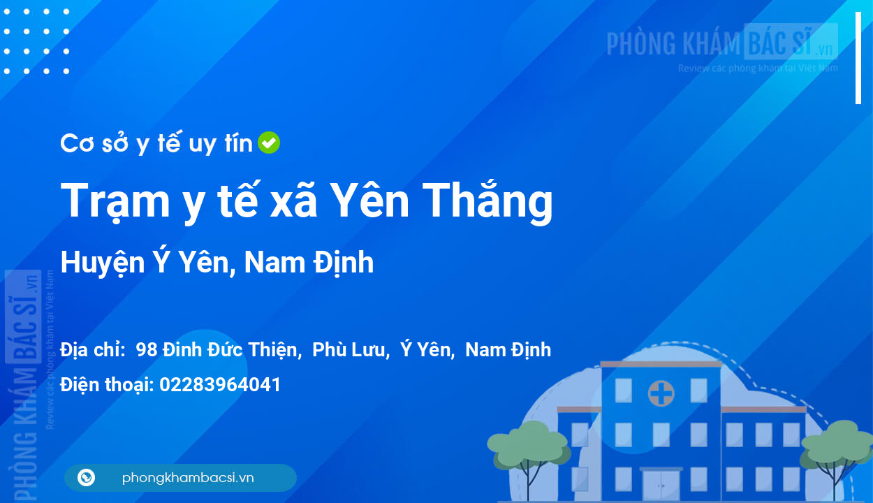 Trạm y tế xã Yên Thắng, huyện Ý Yên số điện thoại và đánh giá